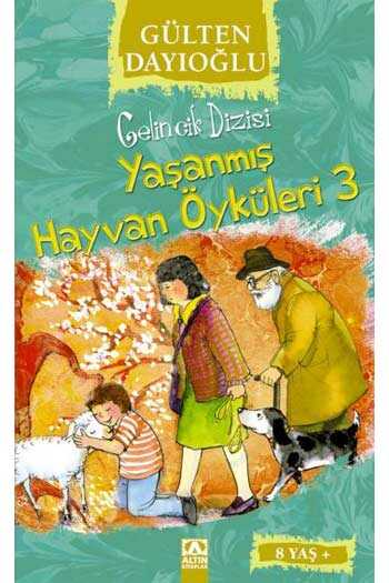 Yaşanmış Hayvan Öyküleri 3 Altın Kitaplar