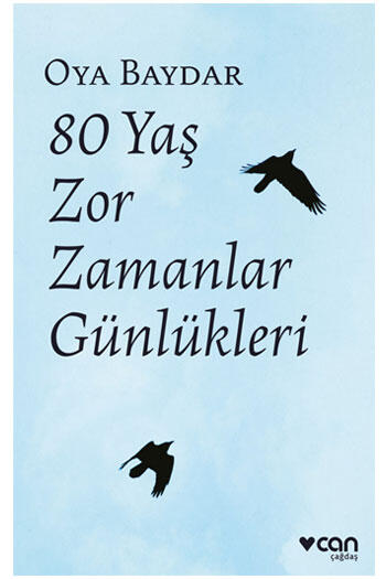 80 Yaş Zor Zamanlar Günlükleri Can Yayınları