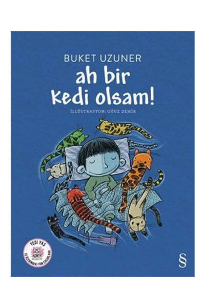 Everest Yayınları Ah Bir Kedi Olsam!