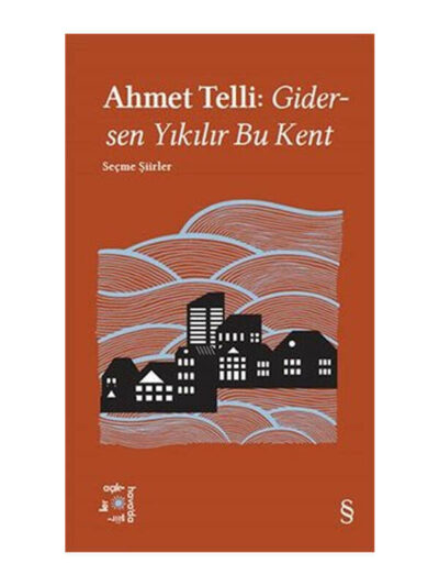 Everest Yayınları Ahmet Telli: Gidersen Yıkılır Bu Kent - Everest Açıkhava 21