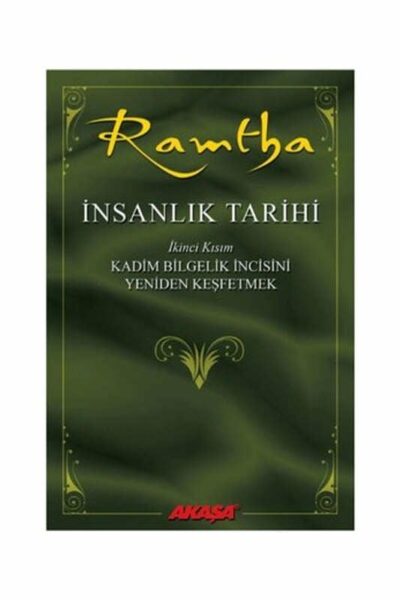 Akaşa Yayınları İnsanlık Tarihi İkinci Kısım-Kadim Bilgelik İncisini Yeniden Keşfetmek