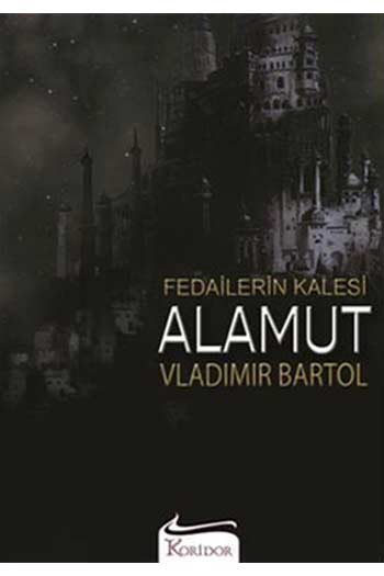 Fedailerin Kalesi Alamut Koridor Yayıncılık