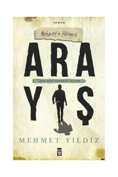 Timaş Yayınları Arayış - Mehmet'in Hikayesi