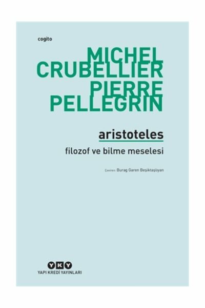 Yapıkredi Yayınları Aristoteles Filozof ve Bilme Meselesi