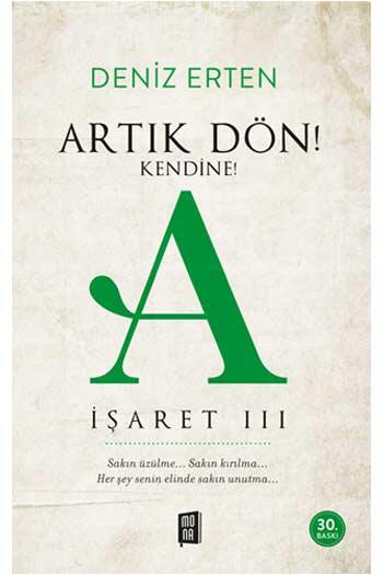 Artık Dön! Kendine A (İşaret 3) Mona Kitap