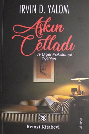Aşkın Celladı ve Diğer Psikoterapi Öyküleri Remzi Kitabevi