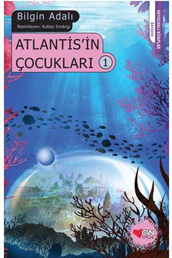 Atlantis'in Çocukları 1 Can Çocuk Yayınları