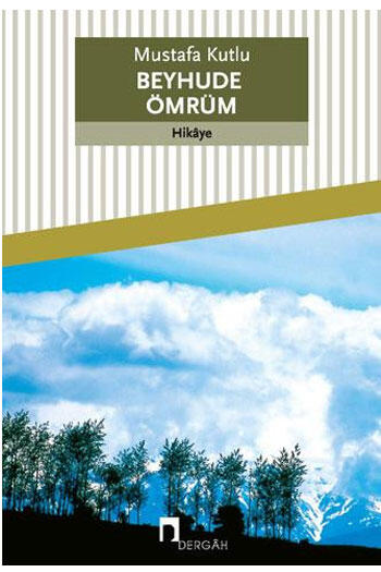 Beyhude Ömrüm Dergah Yayınları