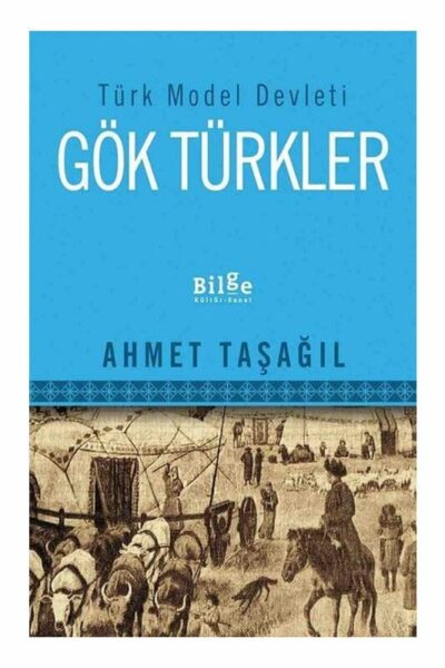 Bilge Kültür Sanat Türk Model Devleti Gök Türkler