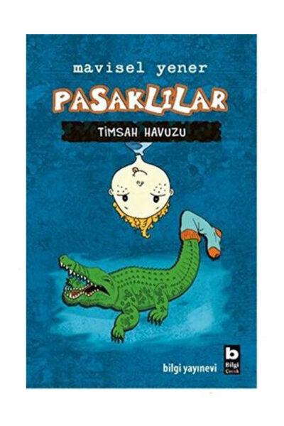 Bilgi Yayınevi Pasaklılar - Timsah Havuzu