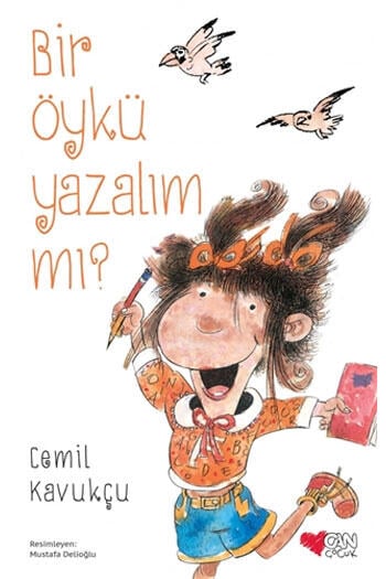 Bir Öykü Yazalım mı? Can Çocuk Yayınları