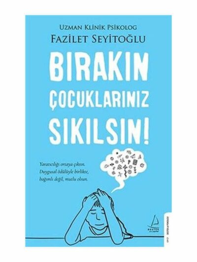 Destek Yayınları Bırakın Çocuklarınız Sıkılsın!