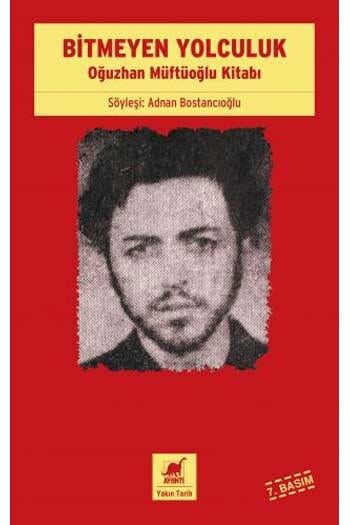 Bitmeyen Yolculuk Oğuzhan Müftüoğlu Kitabı Ayrıntı Yayınları