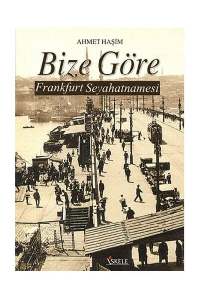 İskele Yayıncılık Bize Göre Frankfurt Seyahatnamesi