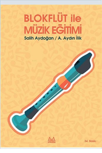 Blokflüt ile Müzik Eğitimi Arkadaş Yayınları