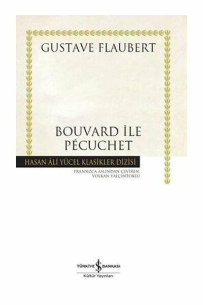 İş Bankası Kültür Yayınları Bouvard ile Pecuchet Ciltli