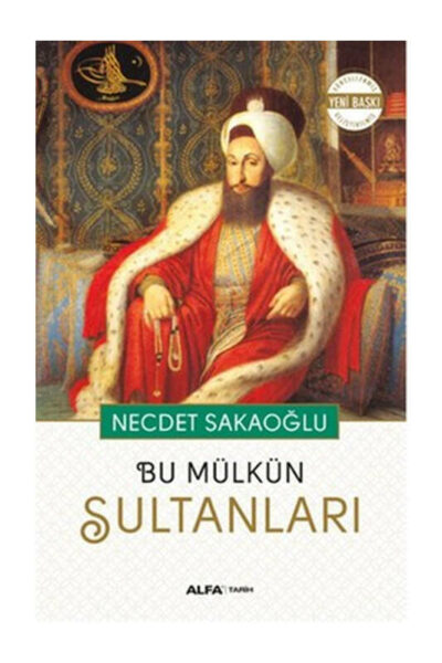 Alfa Yayıncılık Bu Mülkün Sultanları
