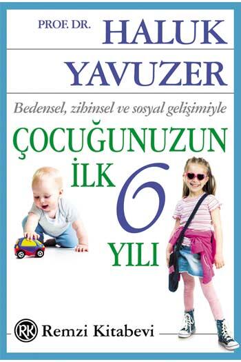 Çocuğunuzun İlk 6 Yılı Remzi Kitabevi