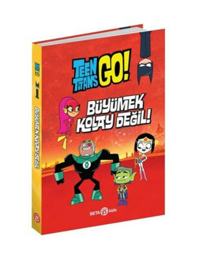 Beta Kids DC Comics: Teen Titans Go! Büyümek Kolay Değil!