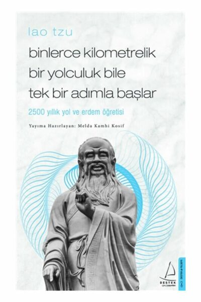Destek Yayınları Binlerce Kilometrelik Bir Yolculuk Bile Tek Bir Adımla Başlar Lao Tzu