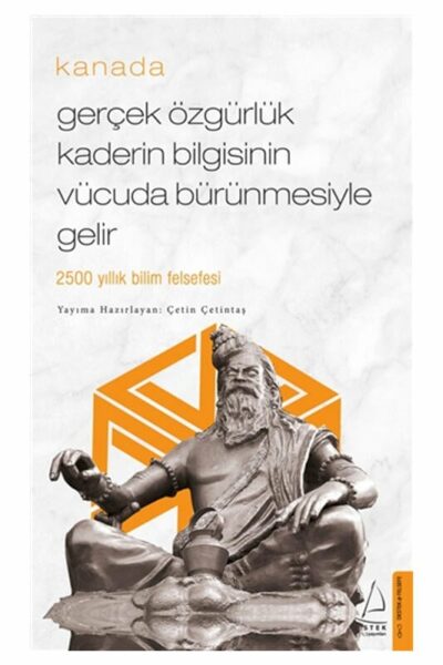 Destek Yayınları Gerçek Özgürlük Kaderin Bilgisinin Vücuda Bürünmesiyle Gelir Kanada