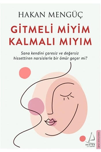Destek Yayınları Gitmeli Miyim Kalmalı Mıyım