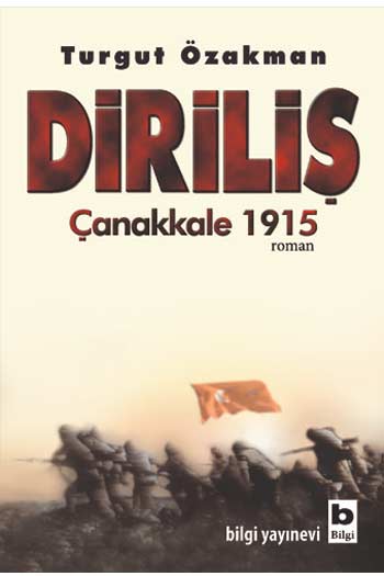 Diriliş Çanakkale 1915 Bilgi Yayınevi
