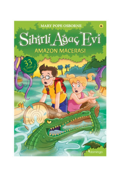 Domingo Yayınevi Sihirli Ağaç Evi 6 - Sihirli Ağaç Evi Amazon Macerası