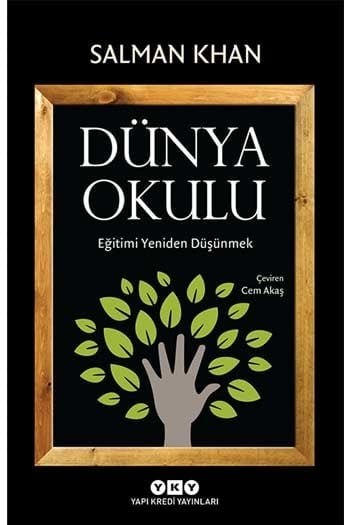 Dünya Okulu – Eğitimi Yeniden Düşünmek Yapı Kredi Yayınları