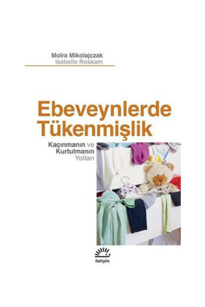 İletişim Yayıncılık Ebeveynlerde Tükenmişlik