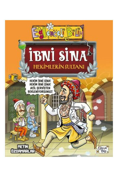 Eğlenceli Bilgi Yayınları İbni Sina Hekimlerin Sultanı