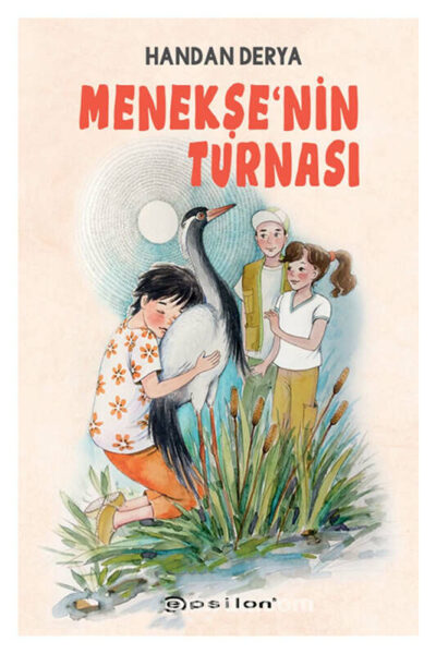 Epsilon Yayıncılık Menekşe'nin Turnası Ciltli