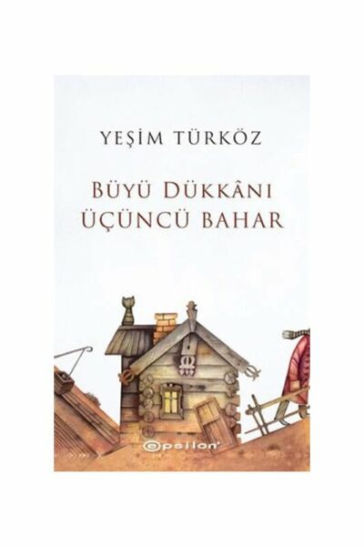 Epsilon Yayınevi Büyü Dükkanı Üçüncü Bahar