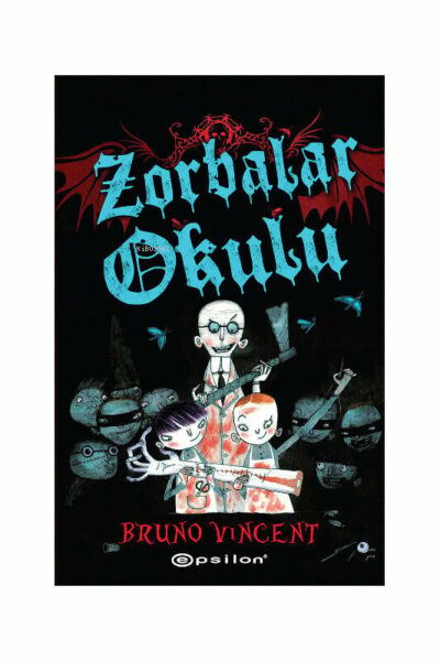 Epsilon Yayınevi Zorbalar Okulu