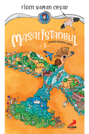 Erdem Çocuk Yayınları Masalistanbul 3 - Kardeş Şehirler Kapısı