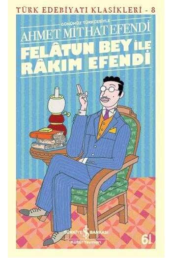 Felâtun Bey İle Râkım Efendi İş Bankası Kültür Yayınları