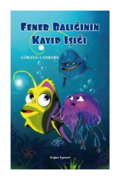 Fener Balığının Kayıp Işığı Doğan Egmont Yayıncılık