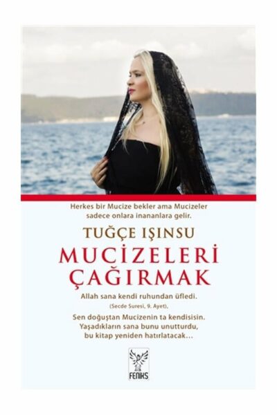 Feniks Yayınları Mucizeleri Çağırmak