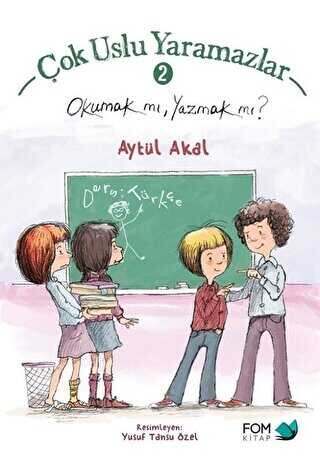 Fom Kitap Çok Uslu Yaramazlar 2 Okumak Mı Yazmak Mı