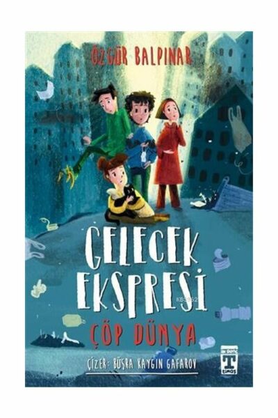 Genç Timaş Yayınları Gelecek Ekspresi Çöp Dünya