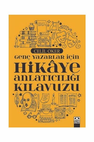 Altın Kitaplar Genç Yazarlar İçin Hikaye Anlatıcılığı Kılavuzu