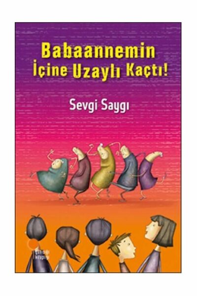 Günışığı Yayınları Babaannemin İçine Uzaylı Kaçtı