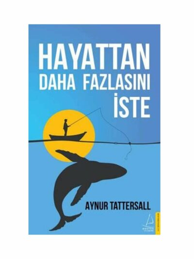 Destek Yayınları Hayattan Daha Fazlasını İste
