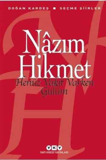 Henüz Vakit Varken Gülüm Seçme Şiirler Yapı Kredi Yayınları