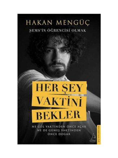 Destek Yayınları Her Şey Vaktini Bekler - Şems'in Öğrencisi Olmak
