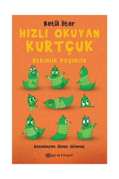 Hızlı Okuyan Kurtçuk - Etkinlik Peşinde Epsilon Yayınevi