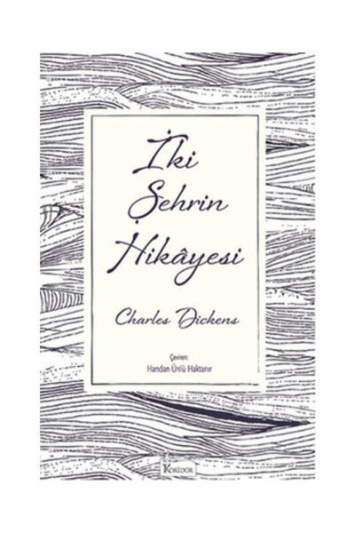 Koridor Yayıncılık İki Şehrin Hikayesi-Bez Ciltli