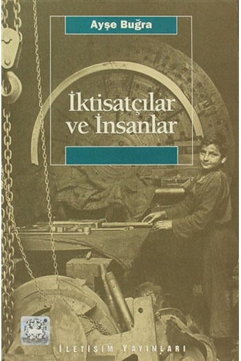 İktisatçılar ve İnsanlar İletişim Yayınları