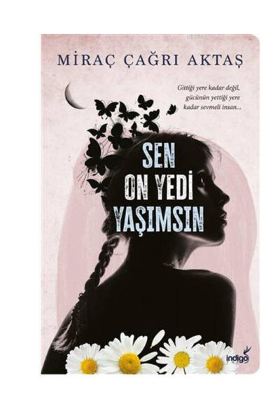 İndigo Kitap Sen On Yedi Yaşımsın
