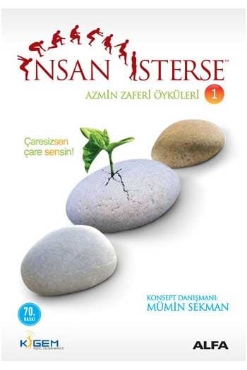 İnsan İsterse - Azmin Zaferi Öyküleri 1 Alfa Yayınları